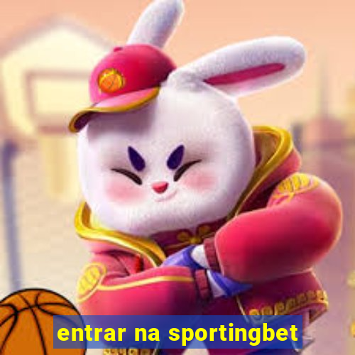 entrar na sportingbet